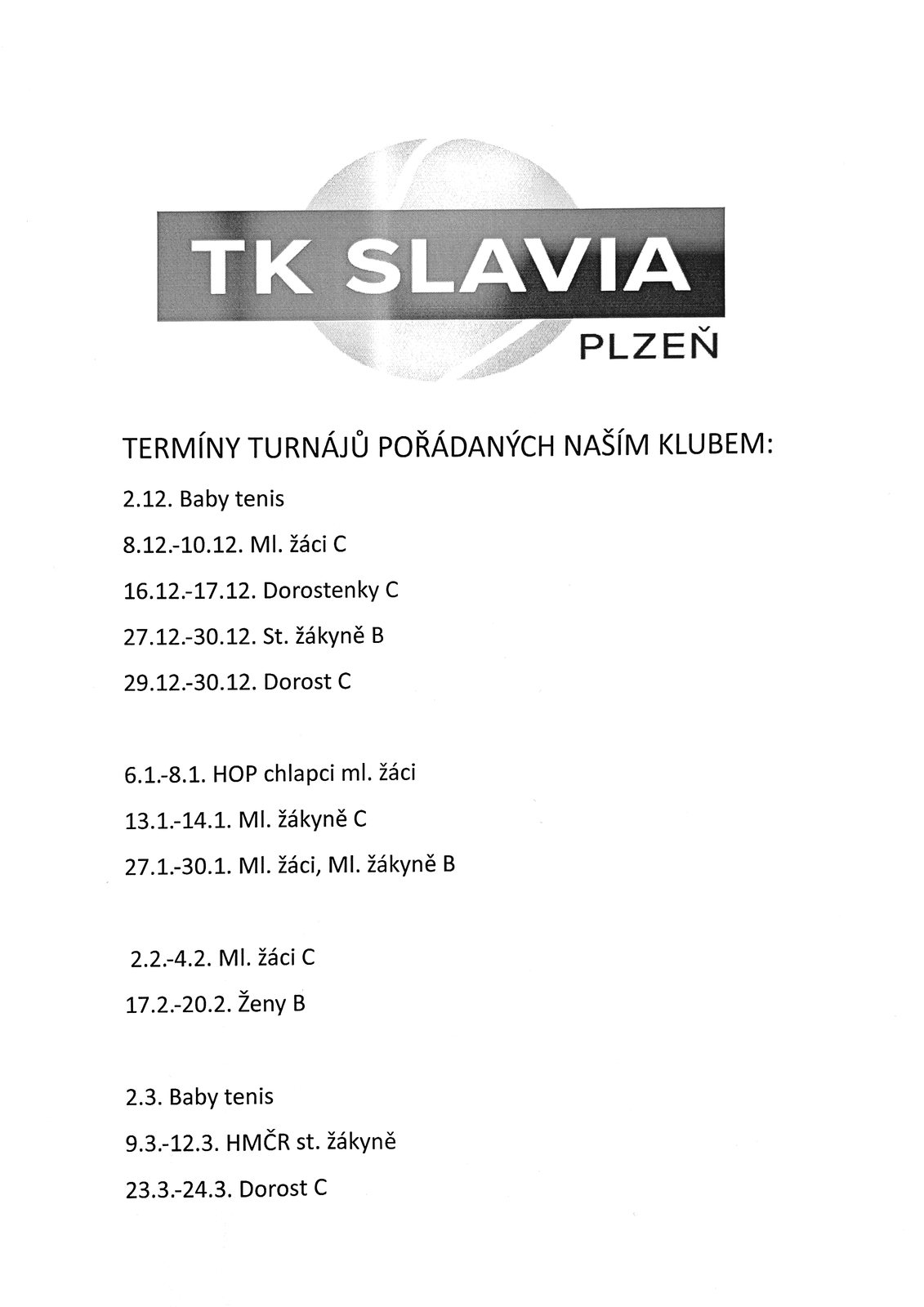 Harmonogram tenisových turnajů hala 2023/2024